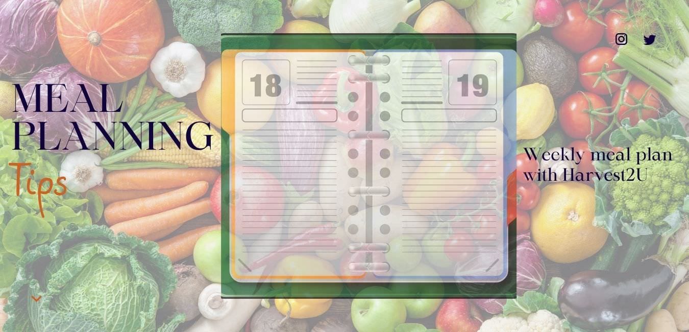 Meal Planning Tips for Harvest2U